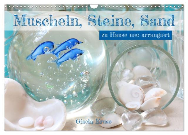 Muscheln, Steine, Sand (Wandkalender 2025 DIN A3 quer), CALVENDO Monatskalender