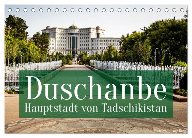 Duschanbe – Hauptstadt von Tadschikistan (Tischkalender 2025 DIN A5 quer), CALVENDO Monatskalender