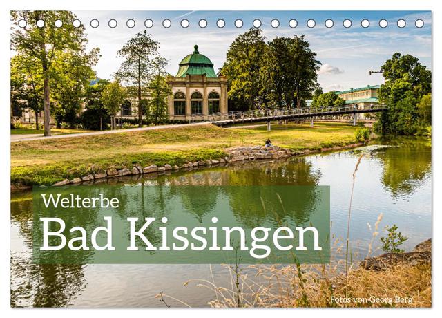 Welterbe Bad Kissingen (Tischkalender 2025 DIN A5 quer), CALVENDO Monatskalender