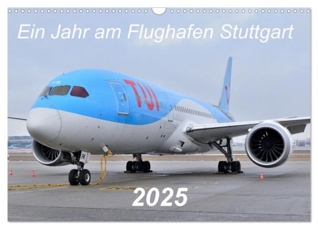 Ein Jahr am Flughafen Stuttgart (Wandkalender 2025 DIN A3 quer), CALVENDO Monatskalender