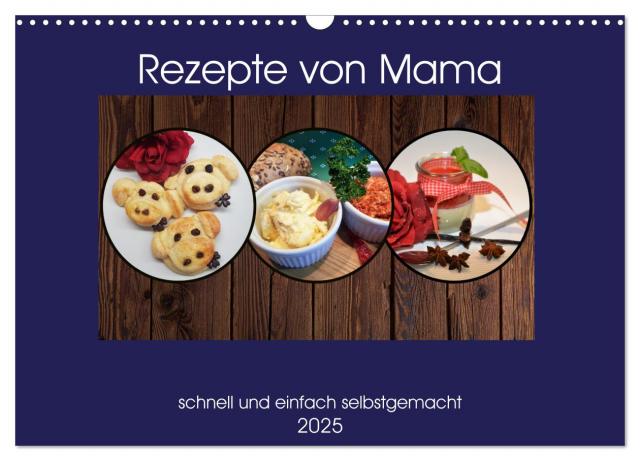 Rezepte von Mama (Wandkalender 2025 DIN A3 quer), CALVENDO Monatskalender