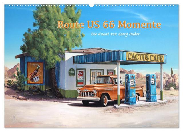 Route US 66 Momente Gemälde von Georg Huber (Wandkalender 2025 DIN A2 quer), CALVENDO Monatskalender