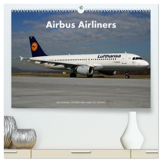 Airbus Airliners (hochwertiger Premium Wandkalender 2025 DIN A2 quer), Kunstdruck in Hochglanz