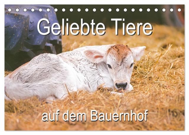 Geliebte Tiere auf dem Bauernhof (Tischkalender 2025 DIN A5 quer), CALVENDO Monatskalender