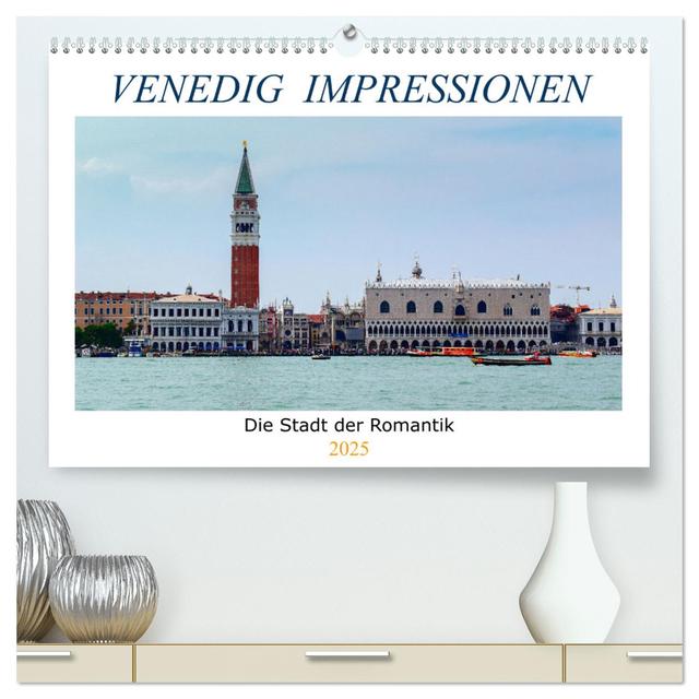 Venedig Impressionen (hochwertiger Premium Wandkalender 2025 DIN A2 quer), Kunstdruck in Hochglanz
