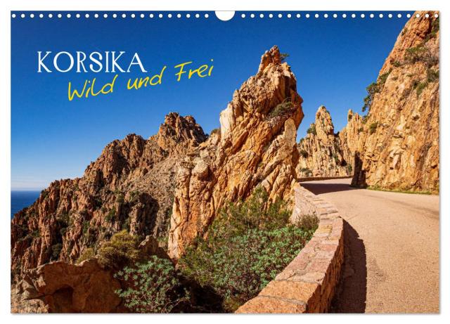 Korsika Wild und Frei (Wandkalender 2025 DIN A3 quer), CALVENDO Monatskalender