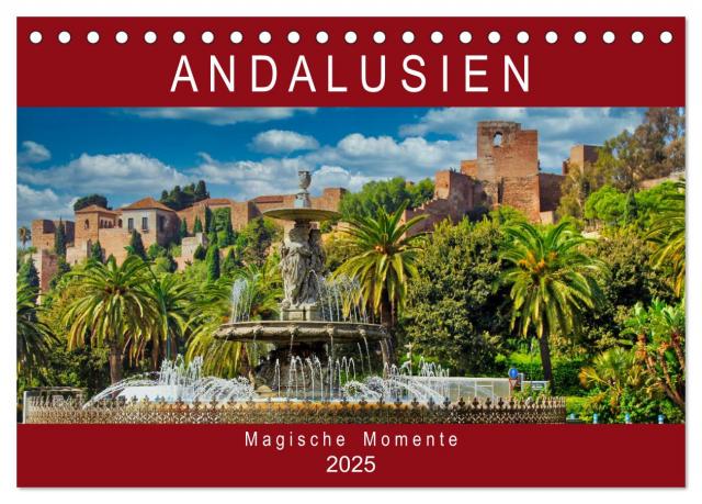 Andalusien - Magische Momente (Tischkalender 2025 DIN A5 quer), CALVENDO Monatskalender