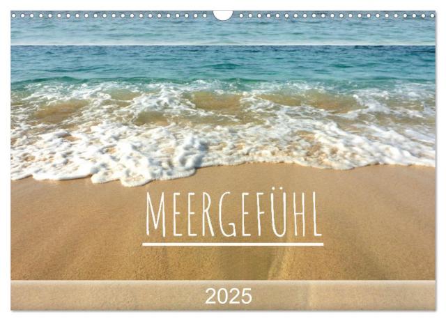 Meergefühl 2025 (Wandkalender 2025 DIN A3 quer), CALVENDO Monatskalender