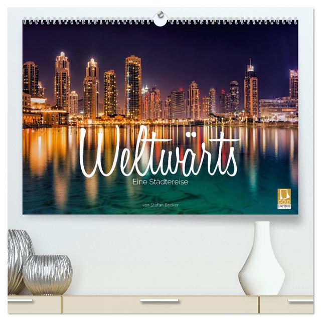Weltwärts - Eine Städtereise (hochwertiger Premium Wandkalender 2025 DIN A2 quer), Kunstdruck in Hochglanz