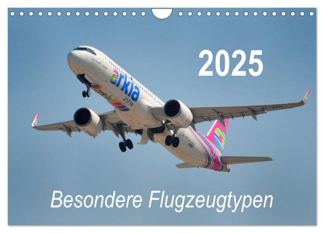 Besondere Flugzeugtypen (Wandkalender 2025 DIN A4 quer), CALVENDO Monatskalender
