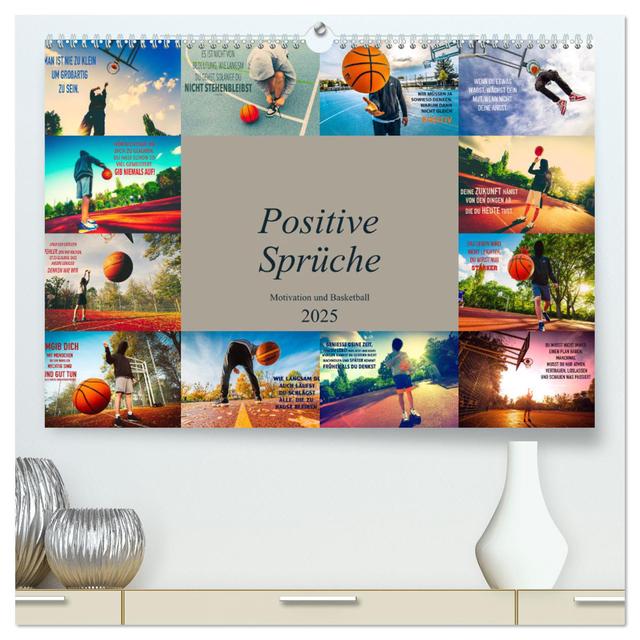 Positive Sprüche - Motivation und Basketball (hochwertiger Premium Wandkalender 2025 DIN A2 quer), Kunstdruck in Hochglanz