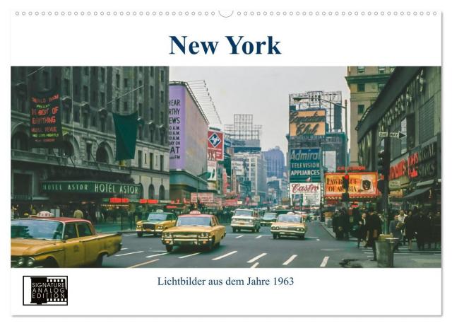 New York im Jahr 1963 (Wandkalender 2025 DIN A2 quer), CALVENDO Monatskalender
