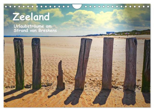 Zeeland - Urlaubsträume am Strand von Breskens (Wandkalender 2025 DIN A4 quer), CALVENDO Monatskalender