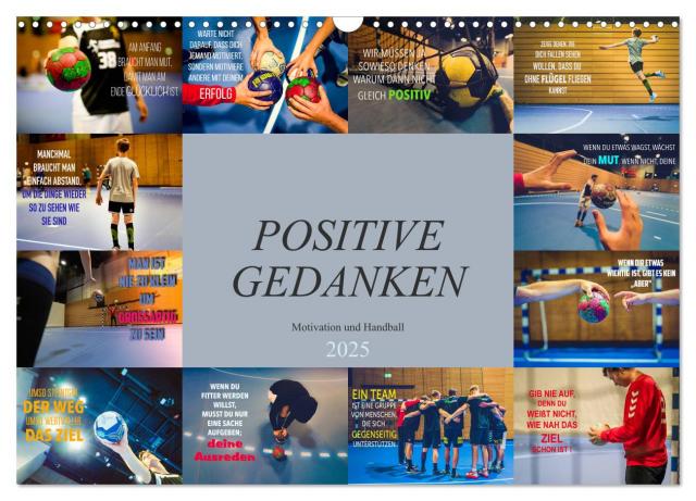 Positive Gedanken - Motivation und Handball (Wandkalender 2025 DIN A3 quer), CALVENDO Monatskalender