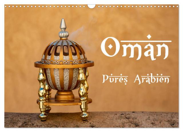 Oman - Pures Arabien (Wandkalender 2025 DIN A3 quer), CALVENDO Monatskalender