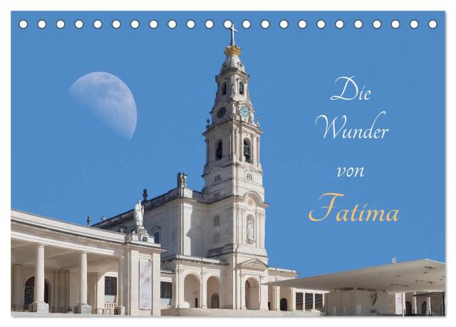 Die Wunder von Fatima (Tischkalender 2025 DIN A5 quer), CALVENDO Monatskalender
