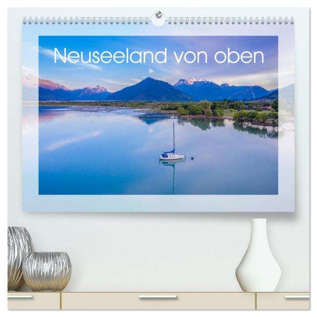Neuseeland von oben (hochwertiger Premium Wandkalender 2025 DIN A2 quer), Kunstdruck in Hochglanz