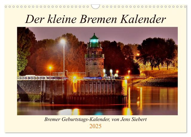 Der kleine Bremen Kalender (Wandkalender 2025 DIN A3 quer), CALVENDO Monatskalender