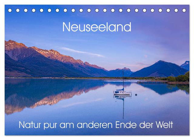 Neuseeland - Natur pur am anderen Ende der Welt (Tischkalender 2025 DIN A5 quer), CALVENDO Monatskalender