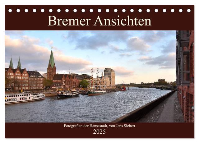 Bremer Ansichten (Tischkalender 2025 DIN A5 quer), CALVENDO Monatskalender