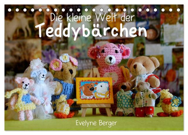 Die kleine Welt der Teddybärchen (Tischkalender 2025 DIN A5 quer), CALVENDO Monatskalender