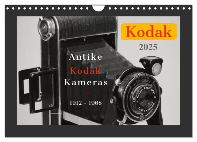 KODAK Antike Kameras 1912 - 1968 (Wandkalender 2025 DIN A4 quer), CALVENDO Monatskalender