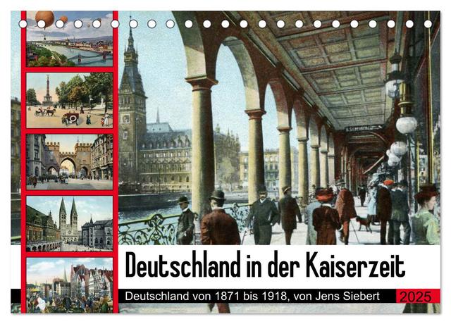 Deutschland in der Kaiserzeit (Tischkalender 2025 DIN A5 quer), CALVENDO Monatskalender