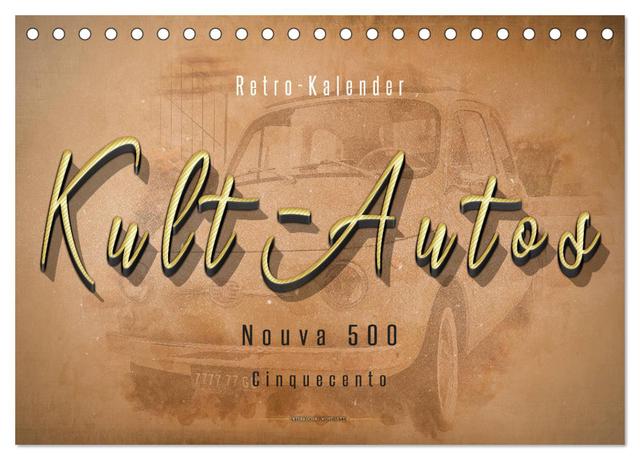 Kult-Autos, Nuova 500 (Tischkalender 2025 DIN A5 quer), CALVENDO Monatskalender