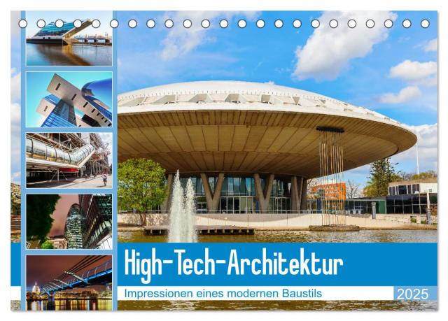 High-Tech-Architektur - Impressionen eines modernen Baustils (Tischkalender 2025 DIN A5 quer), CALVENDO Monatskalender