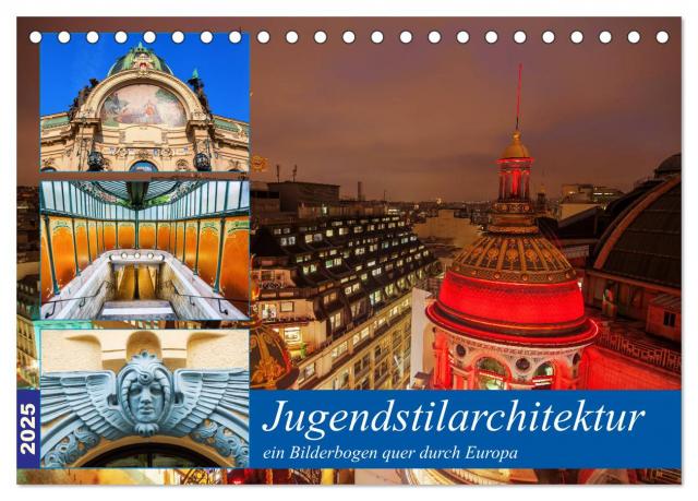 Jugendstilarchitektur - ein Bilderbogen quer durch Europa (Tischkalender 2025 DIN A5 quer), CALVENDO Monatskalender