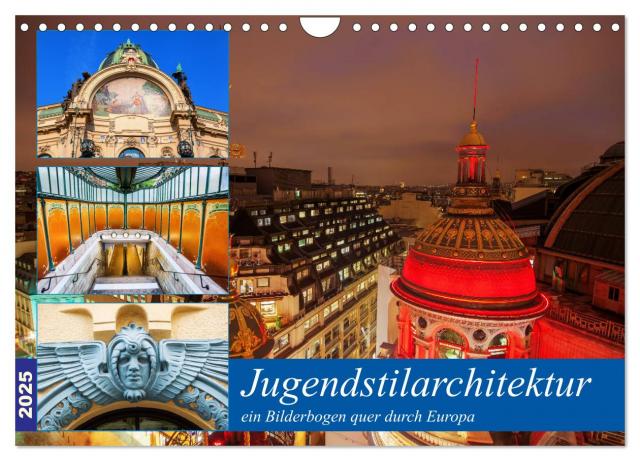 Jugendstilarchitektur - ein Bilderbogen quer durch Europa (Wandkalender 2025 DIN A4 quer), CALVENDO Monatskalender