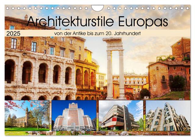 Architekturstile Europas - von der Antike bis zum 20. Jahrhundert (Wandkalender 2025 DIN A4 quer), CALVENDO Monatskalender