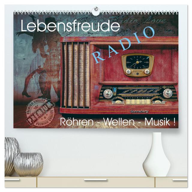 Lebensfreude Radio (hochwertiger Premium Wandkalender 2025 DIN A2 quer), Kunstdruck in Hochglanz