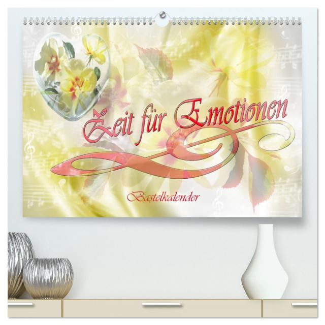 Zeit für Emotionen Bastelkalender (hochwertiger Premium Wandkalender 2025 DIN A2 quer), Kunstdruck in Hochglanz