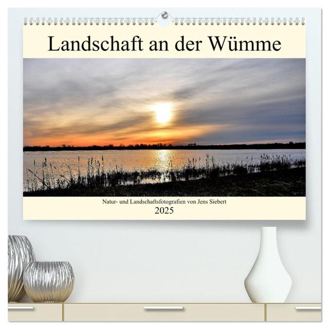 Landschaft an der Wümme (hochwertiger Premium Wandkalender 2025 DIN A2 quer), Kunstdruck in Hochglanz