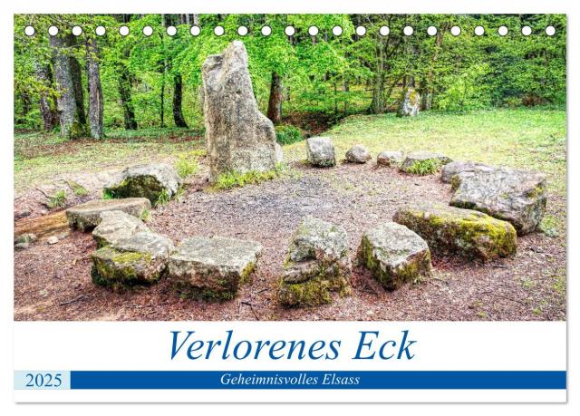 Verlorenes Eck - Geheimnisvolles Elsass (Tischkalender 2025 DIN A5 quer), CALVENDO Monatskalender