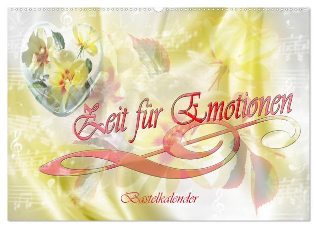 Zeit für Emotionen Bastelkalender (Wandkalender 2025 DIN A2 quer), CALVENDO Monatskalender
