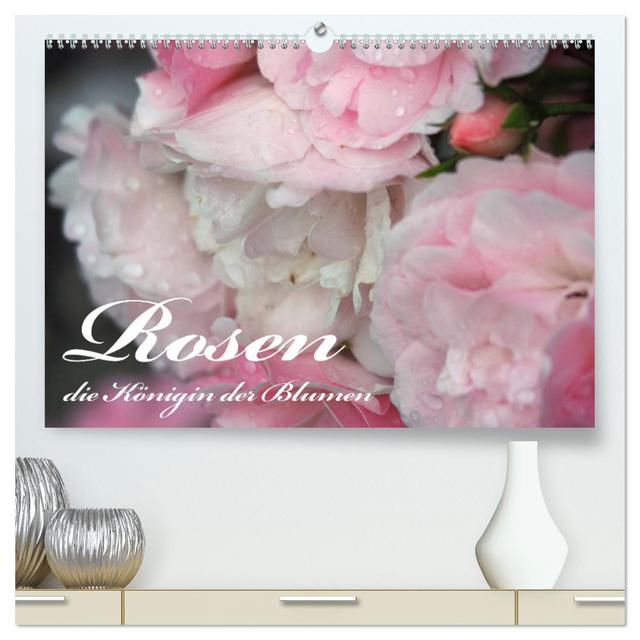 Rosen, die Königin der Blumen (hochwertiger Premium Wandkalender 2025 DIN A2 quer), Kunstdruck in Hochglanz