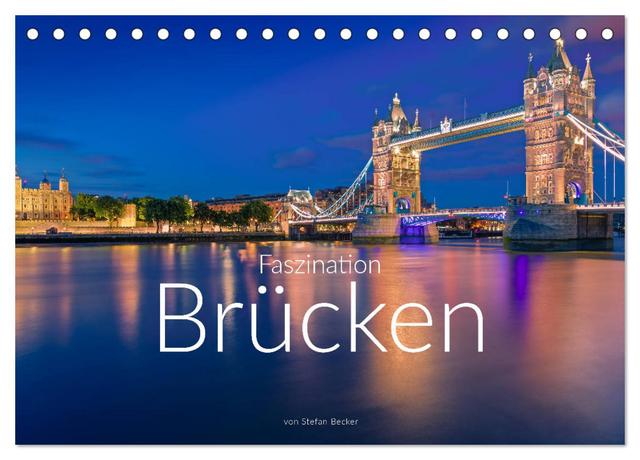 Faszination Brücken (Tischkalender 2025 DIN A5 quer), CALVENDO Monatskalender