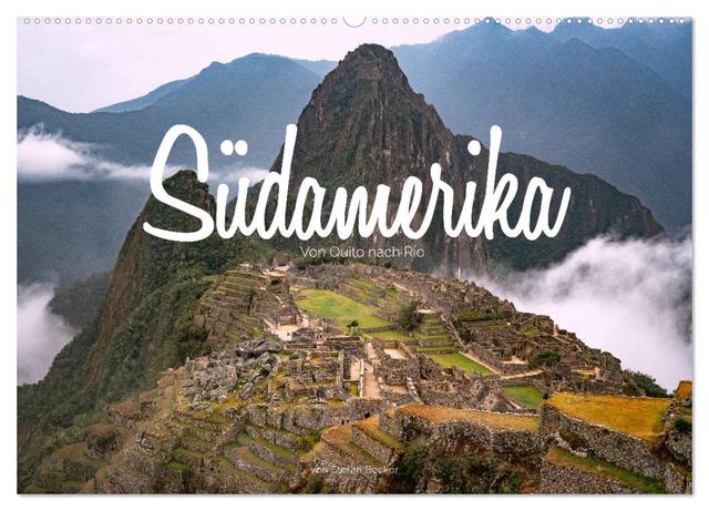 Südamerika - Von Quito nach Rio (Wandkalender 2025 DIN A2 quer), CALVENDO Monatskalender