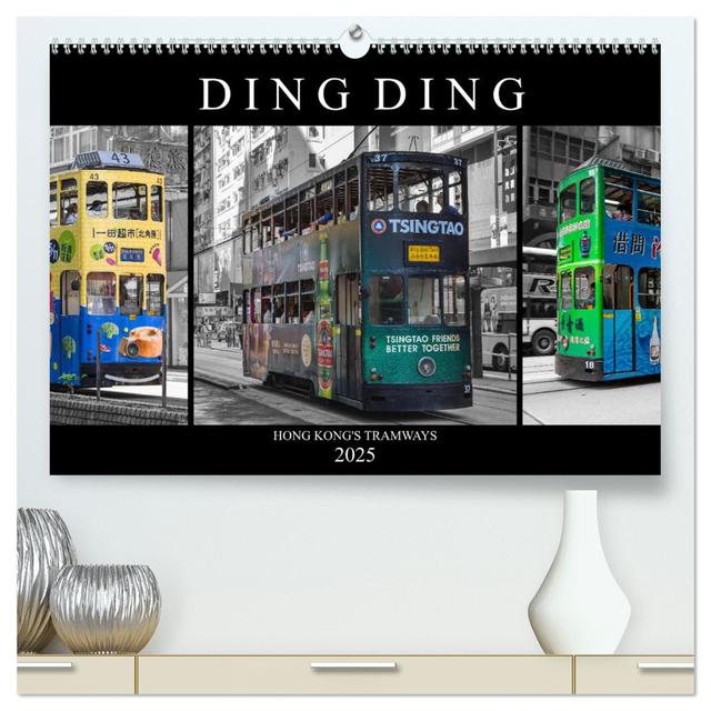 Ding Ding - Hong Kong's Tramways (hochwertiger Premium Wandkalender 2025 DIN A2 quer), Kunstdruck in Hochglanz
