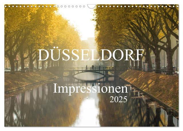 Düsseldorf Impressionen (Wandkalender 2025 DIN A3 quer), CALVENDO Monatskalender