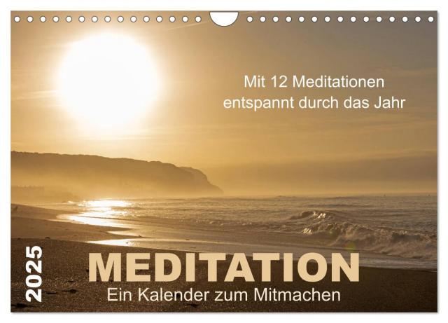 Meditation - Ein Kalender zum Mitmachen (Wandkalender 2025 DIN A4 quer), CALVENDO Monatskalender