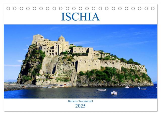Ischia - Italiens Trauminsel (Tischkalender 2025 DIN A5 quer), CALVENDO Monatskalender