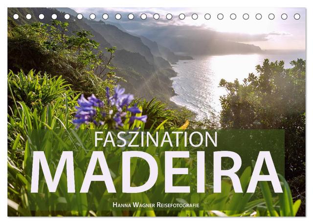 Faszination Madeira (Tischkalender 2025 DIN A5 quer), CALVENDO Monatskalender