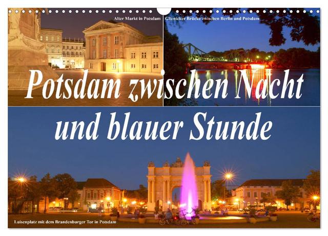 Potsdam zwischen Nacht und blauer Stunde (Wandkalender 2025 DIN A3 quer), CALVENDO Monatskalender