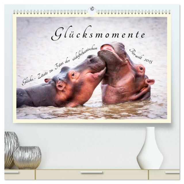 Glücksmomente Glücks-Zitate zu Fotos der großartigen südafrikanischen Tierwelt (hochwertiger Premium Wandkalender 2025 DIN A2 quer), Kunstdruck in Hochglanz