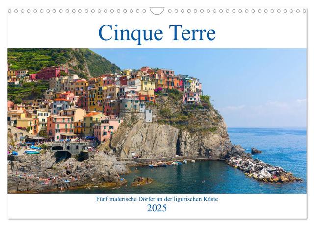 Cinque Terre - Fünf malerische Dörfer an der ligurischen Küste (Wandkalender 2025 DIN A3 quer), CALVENDO Monatskalender