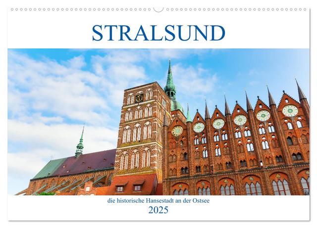 Stralsund - die historische Hansestadt an der Ostsee (Wandkalender 2025 DIN A2 quer), CALVENDO Monatskalender