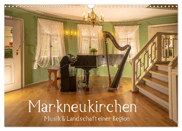 Markneukirchen - Musik & Landschaft einer Region (Wandkalender 2025 DIN A3 quer), CALVENDO Monatskalender